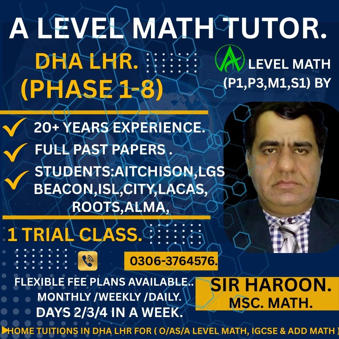A LEVEL MATH TEACHER MUHAMMAD HAROON. A LEVEL MATH TEACHER MUHAMMAD HAROON.